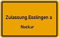 Zulassungsstelle Esslingen a.Neckar Kennzeichen reservieren