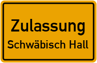 Zulassungsstelle Schwäbisch Hall Kennzeichen reservieren